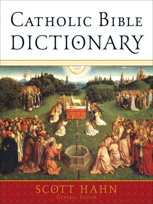 Title details for Catholic Bible Dictionary by Scott Hahn - Wait list